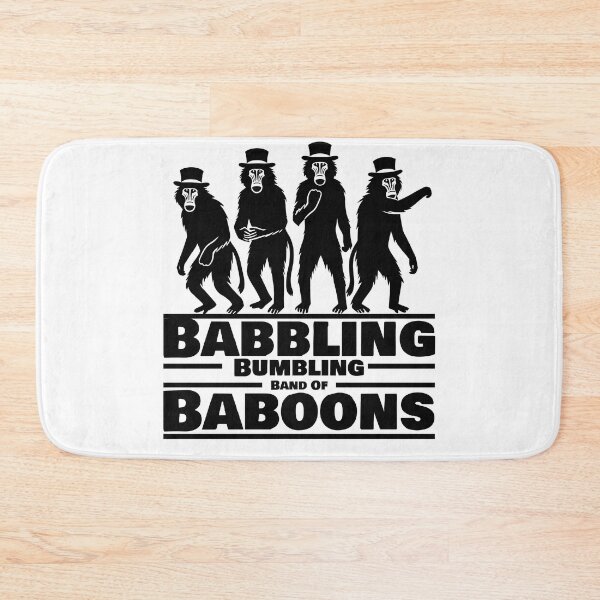 Item preview, Babbling Bumbling Band Of Baboons designed and sold by Greemo03.