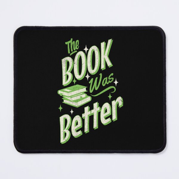 Item preview, The Book was Better. designed and sold by lakokakr.