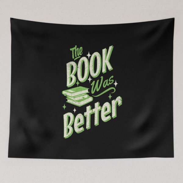 Item preview, The Book was Better. designed and sold by lakokakr.
