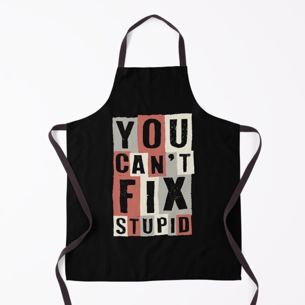 Item preview, You Can't Fix Stupid - Funny Sarcastic Stupid Quotes And Sayings designed and sold by WIZECROW.