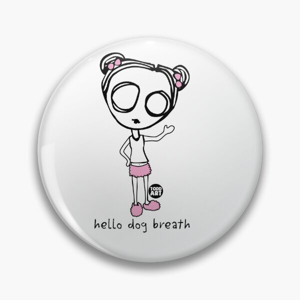 Item preview, DEV L - HELLO DOG BREATH designed and sold by TODD GOLDMAN.