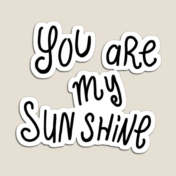 Item preview, you are my sunshine designed and sold by Ally Designs.