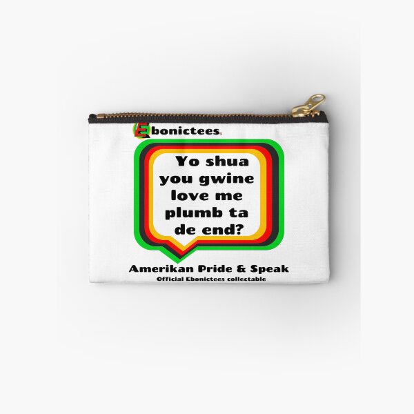 Item preview, Yo shua you gwine love me plumb ta de end? Ebonictees ebonic phrase. designed and sold by Ebonictees.
