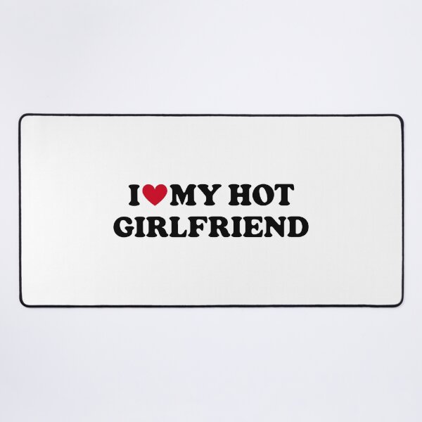Item preview, I Love My Hot Girlfriend I Love My Girlfriend designed and sold by VirtualRC.