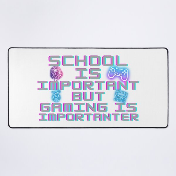 Item preview, School Is Important But Gaming Is Importanter | Gaming | School designed and sold by ShopCoolStop.