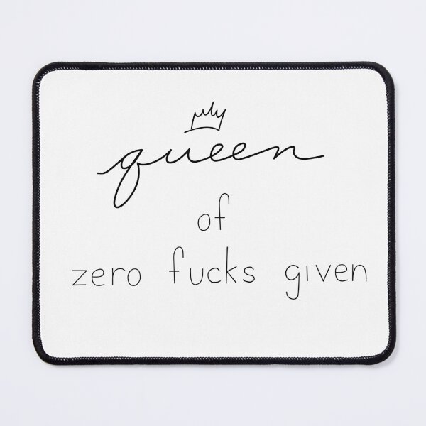 Item preview, Queen of zero f!cks designed and sold by watchoutdesign.
