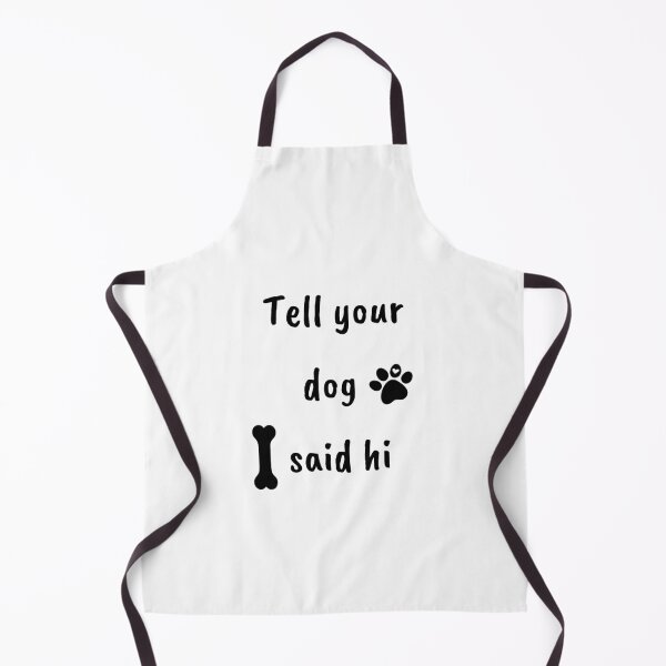 Item preview, tell your dog i said hi for your dog tell your dog i say hi -say hi to your dog , tell your dog i said hello ,Canine Greetings Collection designed and sold by CYGIS STORE.