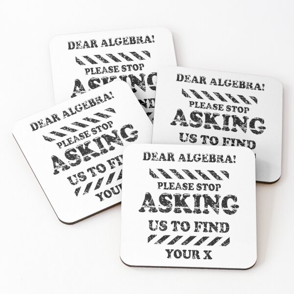 Item preview, Dear Algebra Stop Asking Me To Find Your X designed and sold by ScienceCorner.