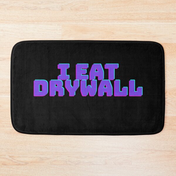 Item preview, I eat drywall designed and sold by SaNNty.