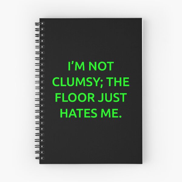 Item preview, I’m not clumsy; the floor just hates me. designed and sold by IMCDT.
