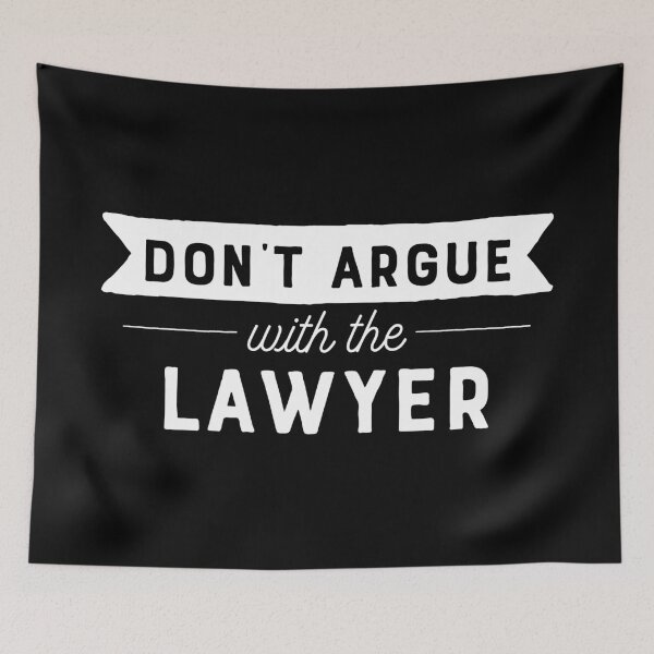 Item preview, Don't Argue With The Lawyer designed and sold by teesaurus.