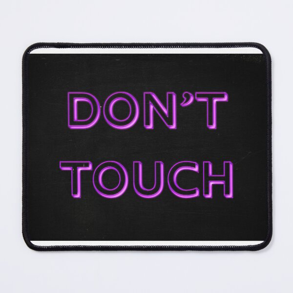 Item preview, Don't Touch designed and sold by Ntograph.