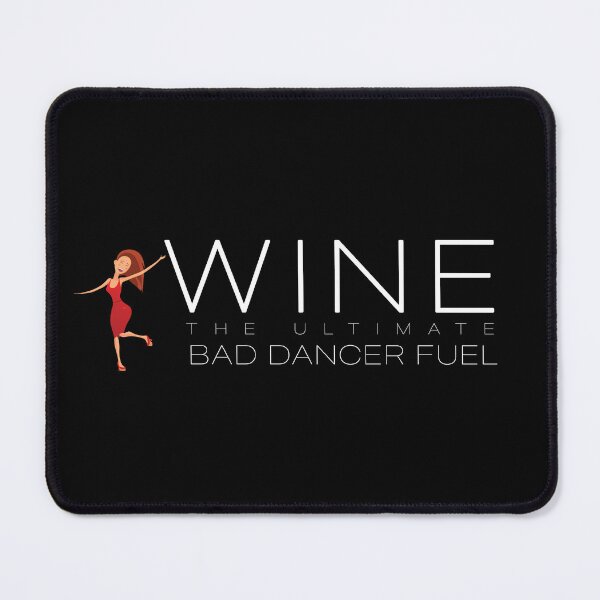 Item preview, ALCOHOL -Wine, the ultimate bad dancer fuel designed and sold by SlappyWares.