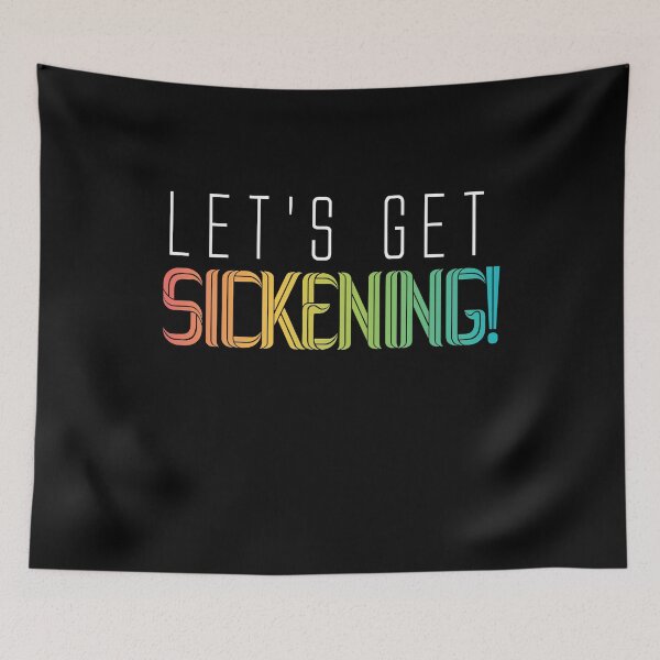 Item preview, Let's Get Sickening designed and sold by BritySpear.
