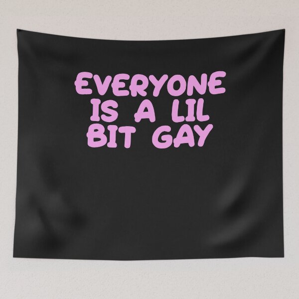 Item preview, everyone is a lil bit gay designed and sold by BritySpear.