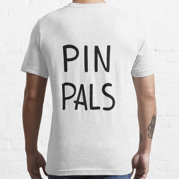 Pin Pals Classic T-Shirt | Redbubble