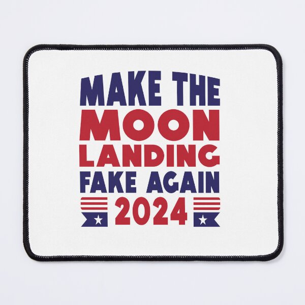 Item preview, Make the Moon Landing Fake Again 2024 designed and sold by TaraGbear.