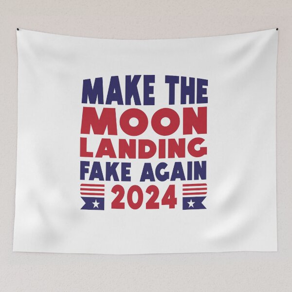 Item preview, Make the Moon Landing Fake Again 2024 designed and sold by TaraGbear.