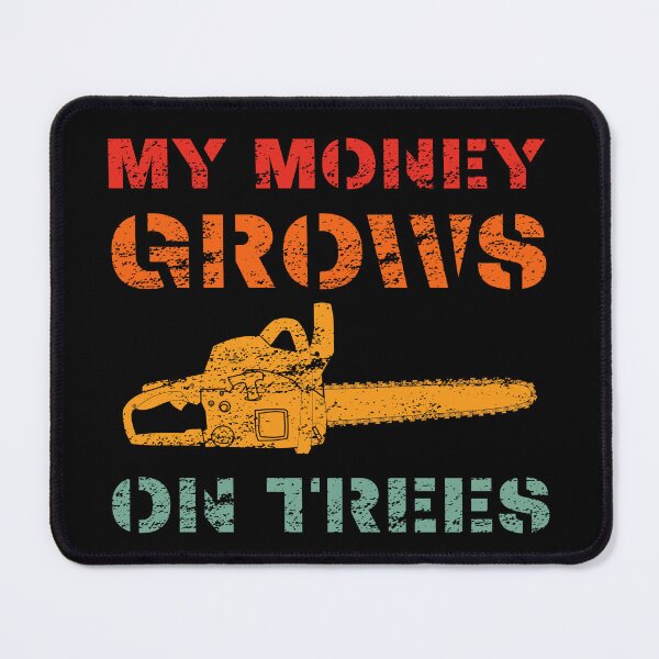 Item preview, My Money Grows On Trees Funny Gifts For Arborists designed and sold by AniArtPL.
