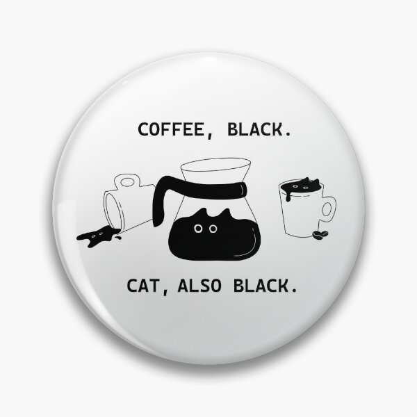 Aperçu de l'œuvre Café noir. Chat, également noir. Citation drôle sur le chat. créée et vendue par KingPhilosopher.