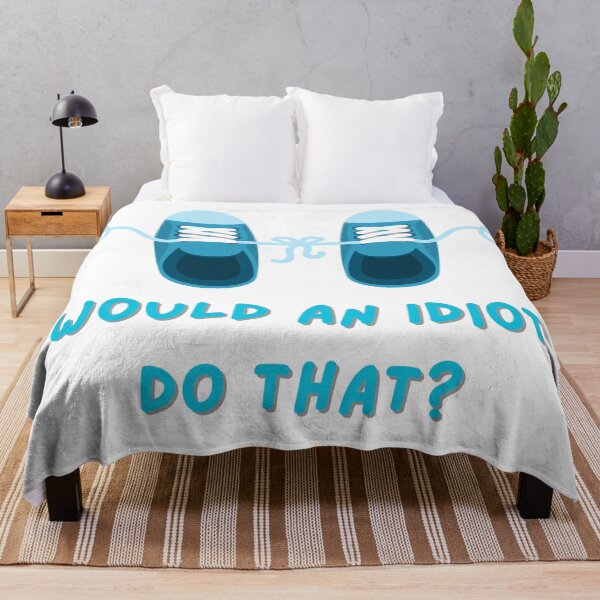 Item preview, would an idiot do that designed and sold by MarElfArtelier.