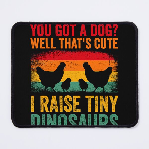 Item preview, I Raise Tiny Dinosaurs Funny Poultry Chicken Lovers Farmer designed and sold by MobyStickers.