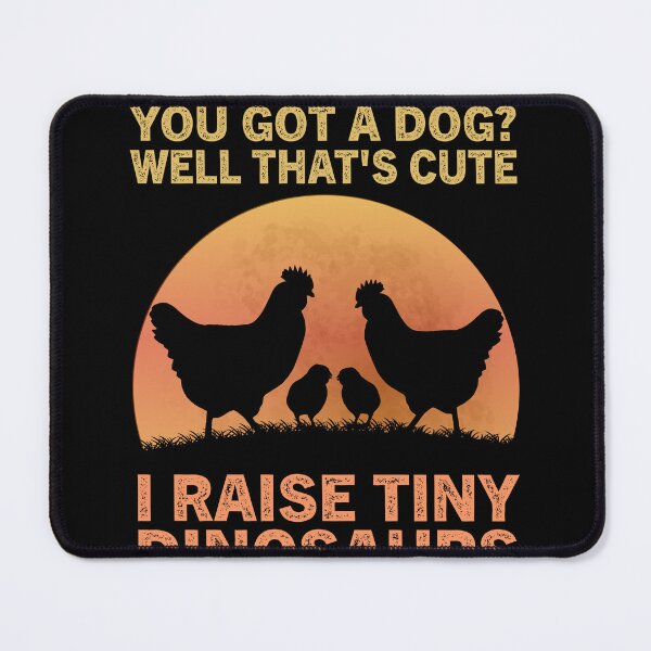 Item preview, I Raise Tiny Dinosaurs Funny Poultry Chicken Lovers Farmer designed and sold by MobyStickers.