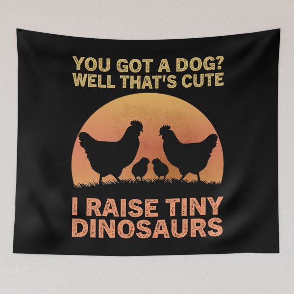 Item preview, I Raise Tiny Dinosaurs Funny Poultry Chicken Lovers Farmer designed and sold by MobyStickers.