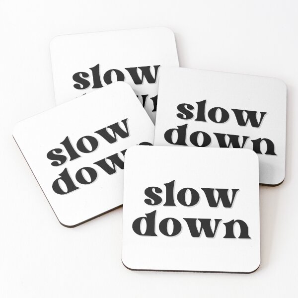 Item preview, Slow Down designed and sold by BookishHaven.