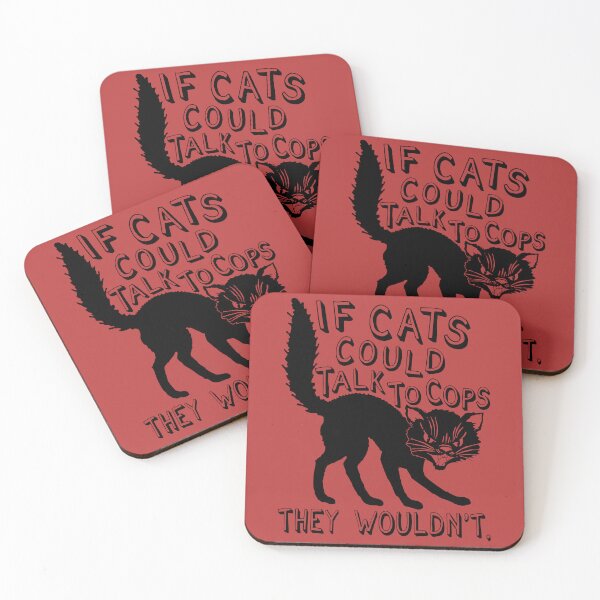 Item preview, If Cats Could Talk To Cops They Wouldnt - Meme, Punk, Anarchist designed and sold by SpaceDogLaika.