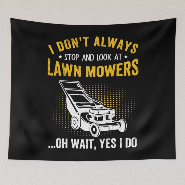 Item preview, I Don't Always Stop Look At Lawn Mowers Funny Lawn Mowing designed and sold by MobyStickers.