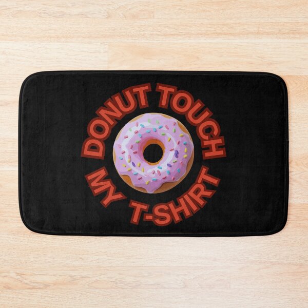 Item preview, DONUT Touch My T-shirt ! Do not Touch Series designed and sold by Psycho-Crazy.