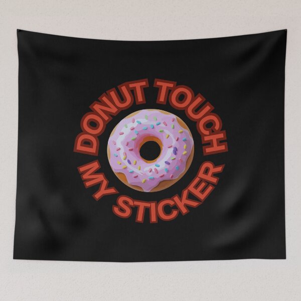 Item preview, DONUT Touch My Sticker ! Do not Touch Series designed and sold by Psycho-Crazy.