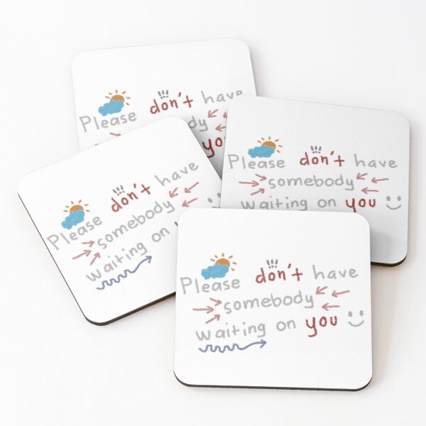 Item preview, Please don't have somebody waiting on you  designed and sold by Refined-Raiment.