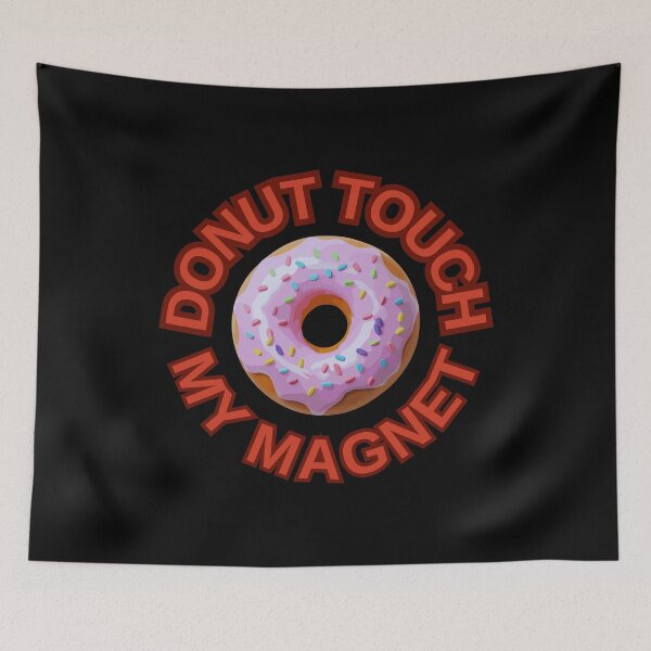 Item preview, DONUT Touch My Magnet ! Do not Touch Series designed and sold by Psycho-Crazy.