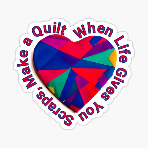 Item preview, When Life Gives You Scraps, Make a Quilt - Funny Quilter  designed and sold by Wiss2Arts.