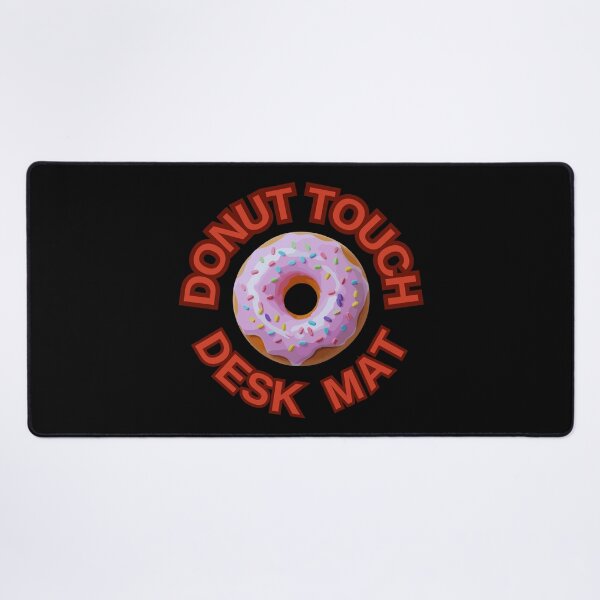 Item preview, DONUT Touch My Desk Mat ! Do not Touch Series designed and sold by Psycho-Crazy.