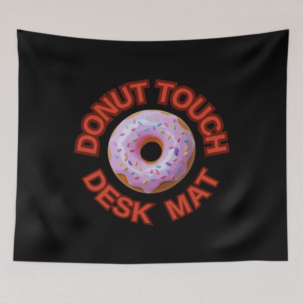 Item preview, DONUT Touch My Desk Mat ! Do not Touch Series designed and sold by Psycho-Crazy.