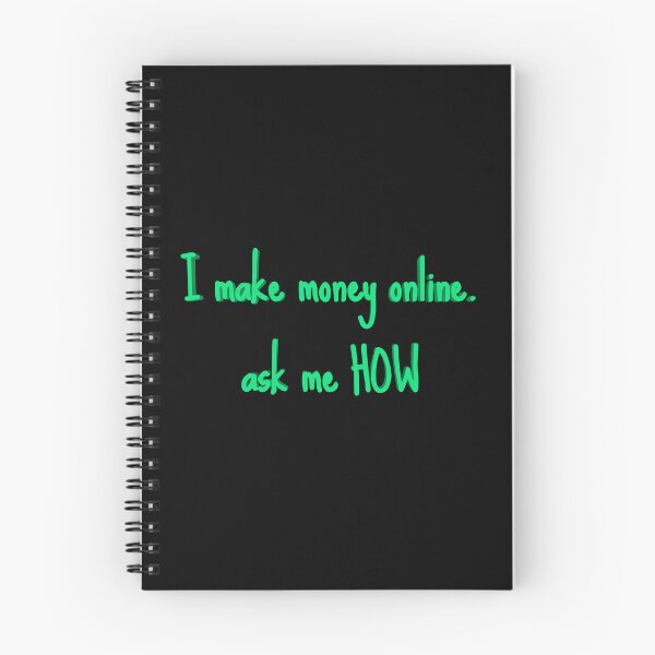 Item preview, I Make Money Online. Ask Me How Online Business Artworks designed and sold by Collision19.