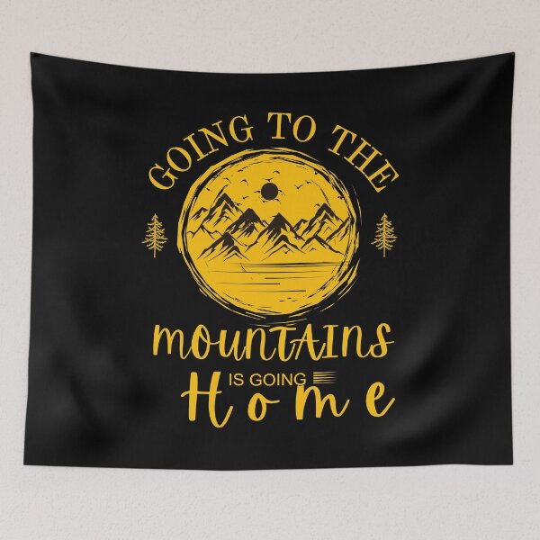 Item preview, going to the mountains is going home designed and sold by Thespacerocket.