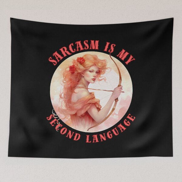 Item preview, Sarcasm Is My Second Language. sagittarius astrology designed and sold by ZodiacWonders.