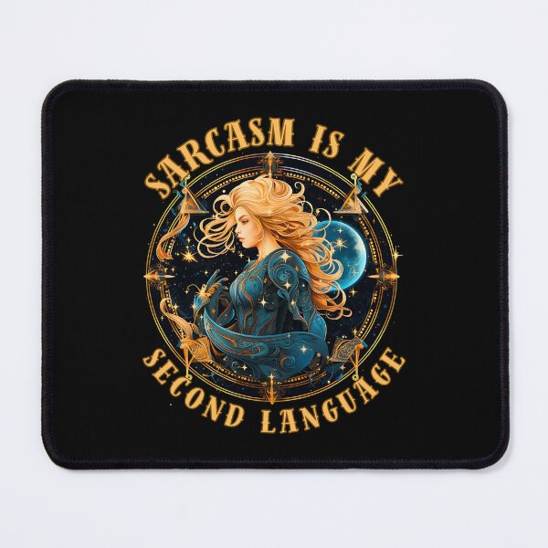Item preview, Sarcasm Is My Second Language. sagittarius sayings designed and sold by ZodiacWonders.