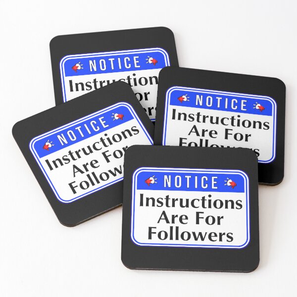 Item preview, NOTICE:  Instructions Are For Followers - funny warning signs designed and sold by DesignsFromTW-S.