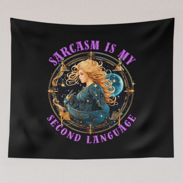 Item preview, Sarcasm Is My Second Language. sagittarius astrological sign designed and sold by ZodiacWonders.