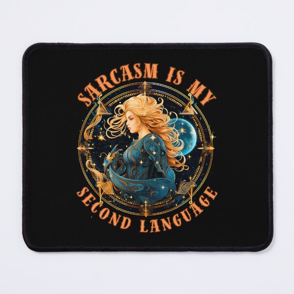 Item preview, Sarcasm Is My Second Language. sagittarius november designed and sold by ZodiacWonders.