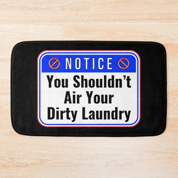 Item preview, NOTICE:  You Shouldn't Air Your Dirty Laundry - funny warning signs designed and sold by DesignsFromTW-S.