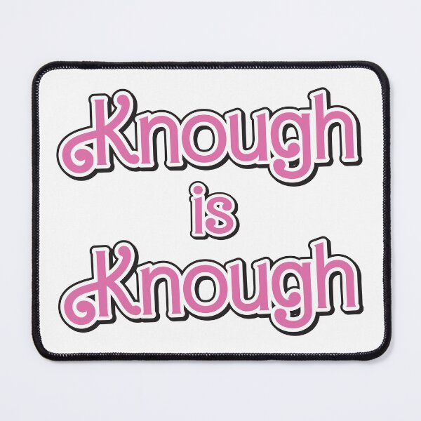 Item preview, Knough is Knough designed and sold by PrintPortal.