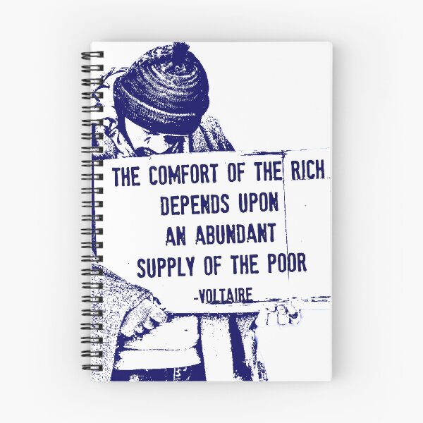 Item preview, The Comfort of the Rich Depends Upon an Abundant Supply of the Poor -Voltaire designed and sold by Signs for Dark Times.
