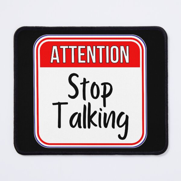 Item preview, ATTENTION:  Stop Talking - funny warning signs designed and sold by DesignsFromTW-S.