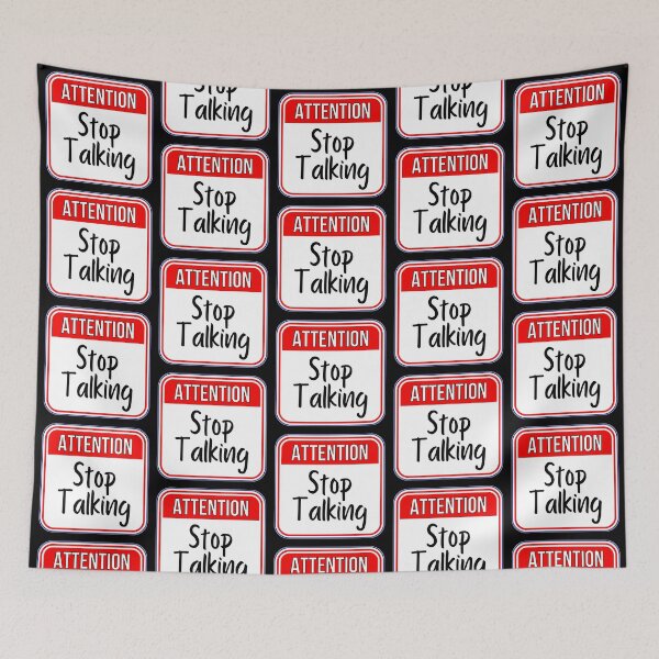 Item preview, ATTENTION:  Stop Talking - funny warning signs designed and sold by DesignsFromTW-S.